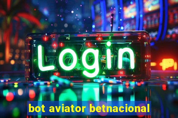 bot aviator betnacional